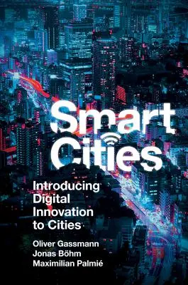 Ciudades inteligentes: La introducción de la innovación digital en las ciudades - Smart Cities: Introducing Digital Innovation to Cities