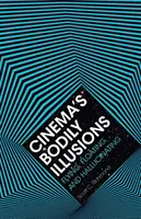 Las ilusiones corporales del cine: Volar, flotar y alucinar - Cinema's Bodily Illusions: Flying, Floating, and Hallucinating