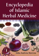 Enciclopedia de medicina herbal islámica - Encyclopedia of Islamic Herbal Medicine