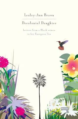 Hija decolonial: Cartas de una mujer negra a su hijo europeo - Decolonial Daughter: Letters from a Black Woman to Her European Son