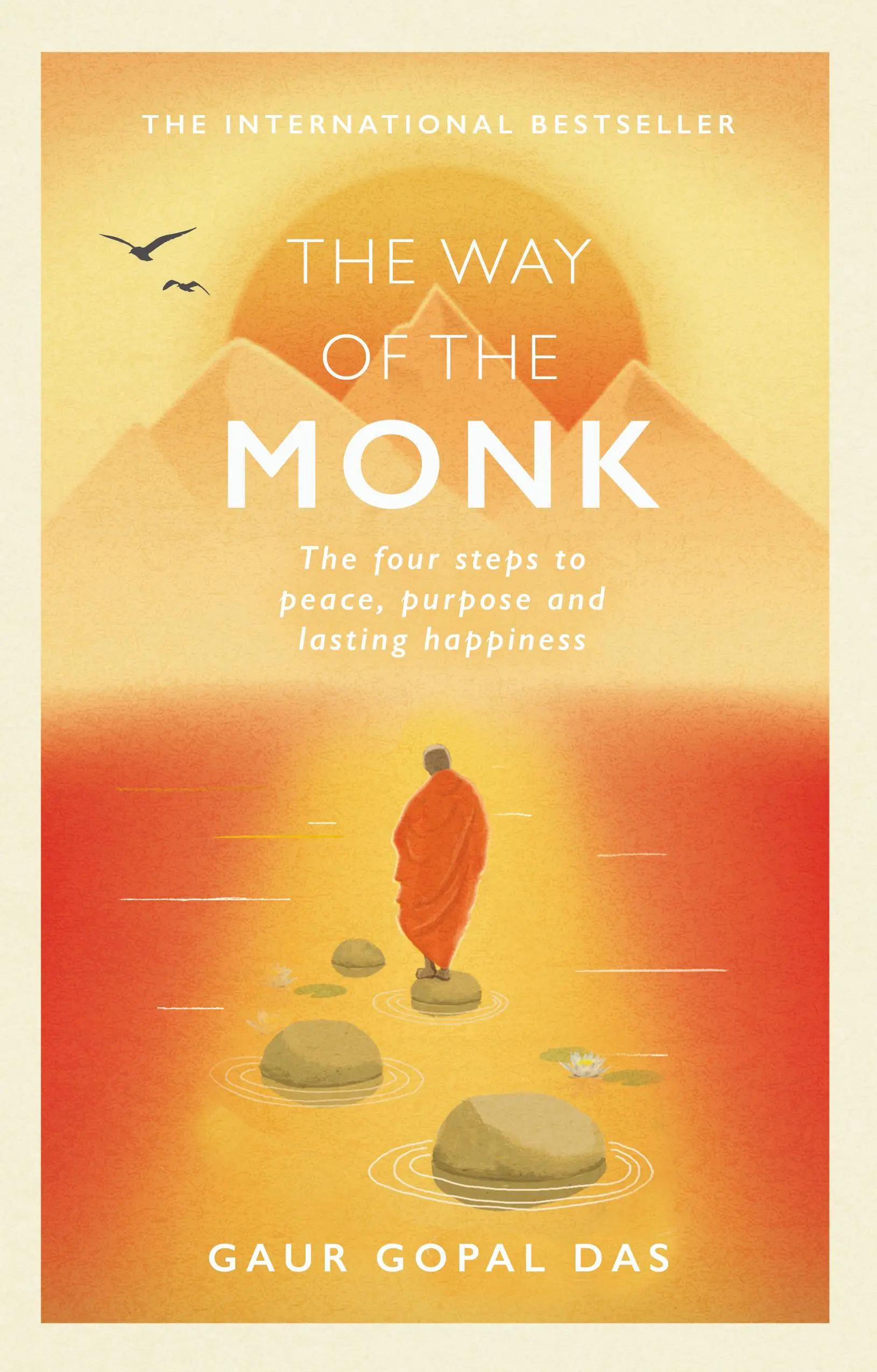 El camino del monje - Los cuatro pasos hacia la paz, el propósito y la felicidad duradera - Way of the Monk - The four steps to peace, purpose and lasting happiness