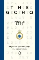 The Gchq Puzzle Book: Enfrente su ingenio contra la gente que descifró Engima - The Gchq Puzzle Book: Pit Your Wits Against the People Who Cracked Engima