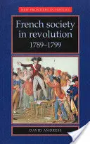 La sociedad francesa en Revolución 1789-1799 - French Society in Revolution 1789-1799