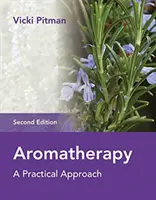 Aromaterapia: Un enfoque práctico - Aromatherapy: A Practical Approach