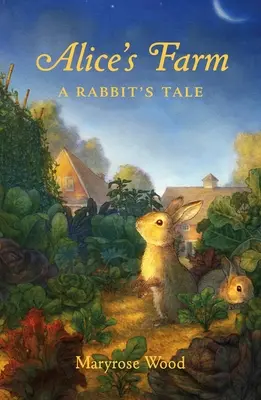 La granja de Alicia: Un cuento de conejos - Alice's Farm: A Rabbit's Tale