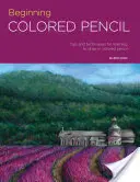 Portafolio: Beginning Colored Pencil: Consejos y técnicas para aprender a dibujar con lápiz de color - Portfolio: Beginning Colored Pencil: Tips and Techniques for Learning to Draw in Colored Pencil