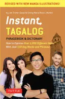 Tagalo Instantáneo: ¡Cómo expresar más de 1.000 ideas diferentes con sólo 100 palabras y frases clave! (Libro de frases y diccionario de tagalo) - Instant Tagalog: How to Express Over 1,000 Different Ideas with Just 100 Key Words and Phrases! (Tagalog Phrasebook & Dictionary)