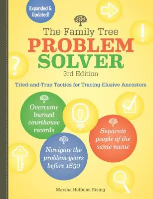 El solucionador de problemas del árbol genealógico: Tácticas probadas para rastrear antepasados esquivos - The Family Tree Problem Solver: Tried-And-True Tactics for Tracing Elusive Ancestors