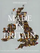 Made in Britain - Los hombres y mujeres que dieron forma al mundo moderno - Made in Britain - The Men and Women Who Shaped the Modern World