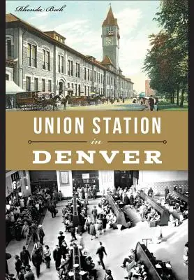 Union Station en Denver - Union Station in Denver