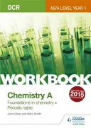 OCR AS/A Level Year 1 Chemistry A Workbook: Fundamentos de la química; Tabla periódica - OCR AS/A Level Year 1 Chemistry A Workbook: Foundations in chemistry; Periodic table