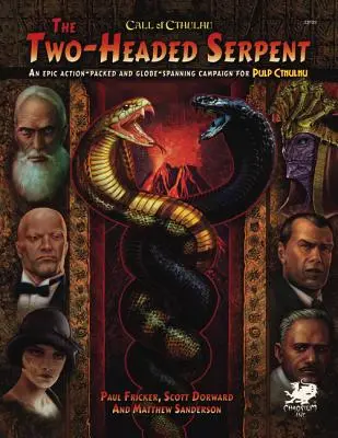 Two-Headed Serpent: Una campaña Pulp Cthulhu para La Llamada de Cthulhu - Two-Headed Serpent: A Pulp Cthulhu Campaign for Call of Cthulhu