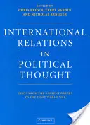 Las relaciones internacionales en el pensamiento político: Textos desde la Antigua Grecia hasta la Primera Guerra Mundial - International Relations in Political Thought: Texts from the Ancient Greeks to the First World War