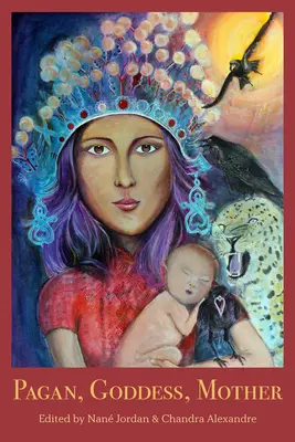 Pagana, Diosa, Madre - Pagan, Goddess, Mother