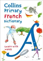 Primary French Dictionary - Diccionario ilustrado para mayores de 7 años - Primary French Dictionary - Illustrated Dictionary for Ages 7+