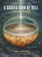 Visita guiada al infierno: Una memoria gráfica - A Guided Tour of Hell: A Graphic Memoir