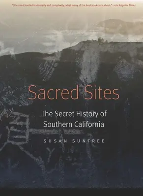 Sitios sagrados: La historia secreta del sur de California - Sacred Sites: The Secret History of Southern California