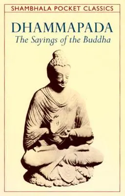Dhammapada: Los dichos de Buda - Dhammapada: The Sayings of the Buddha