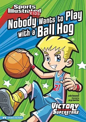 Nadie quiere jugar con un cerdo de pelotas - Nobody Wants to Play with a Ball Hog