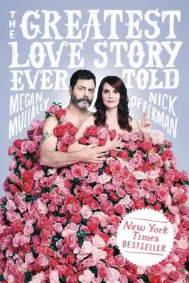La historia de amor más grande jamás contada: Una historia oral - The Greatest Love Story Ever Told: An Oral History