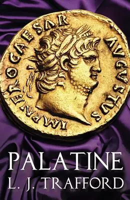 Palatino: Serie de los Cuatro Emperadores: Libro I - Palatine: The Four Emperors Series: Book I