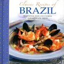 Recetas Clásicas de Brasil: Comida y Cocina Tradicionales en 25 Platos Auténticos - Classic Recipes of Brazil: Traditional Food and Cooking in 25 Authentic Dishes
