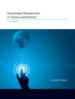 Gestión del conocimiento en la teoría y en la práctica, tercera edición - Knowledge Management in Theory and Practice, Third Edition