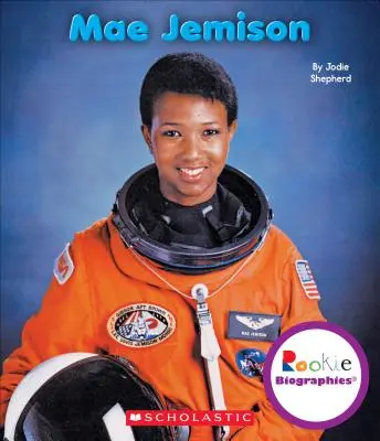 Mae Jemison (Biografías de novatos) - Mae Jemison (Rookie Biographies)