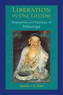 Liberación en una vida: Biografías y enseñanzas de Milarepa - Liberation in One Lifetime: Biographies and Teachings of Milarepa