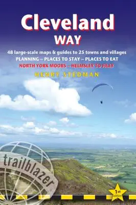 Cleveland Way: Guía británica de senderismo: Planificación, lugares para alojarse, lugares para comer; incluye 48 mapas a gran escala. - Cleveland Way: British Walking Guide: Planning, Places to Stay, Places to Eat; Includes 48 Large-Scale Walking Maps