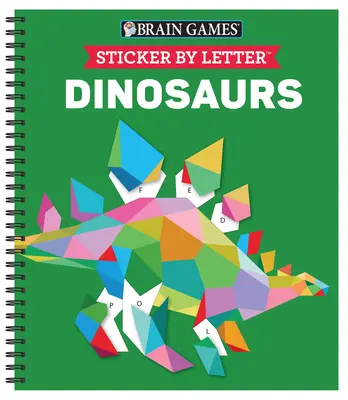 Juegos de ingenio - Pegatina por letra: Dinosaurios (Puzzles de pegatinas - Libro de actividades para niños) [Con pegatina(s)] - Brain Games - Sticker by Letter: Dinosaurs (Sticker Puzzles - Kids Activity Book) [With Sticker(s)]