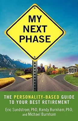 Mi próxima etapa: La guía basada en la personalidad para tu mejor jubilación - My Next Phase: The Personality-Based Guide to Your Best Retirement