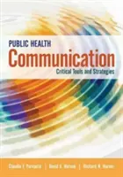 Comunicación en salud pública: Herramientas y estrategias críticas - Public Health Communication: Critical Tools and Strategies