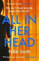 Todo está en su cabeza: un thriller apasionante perfecto para los fans de Harriet Tyce. - All in Her Head - A page-turning thriller perfect for fans of Harriet Tyce