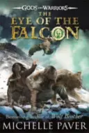 El Ojo del Halcón (Dioses y Guerreros, Libro 3) - Eye of the Falcon (Gods and Warriors Book 3)