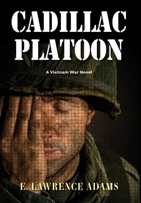 Cadillac Platoon: Una novela de la guerra de Vietnam - Cadillac Platoon: A Vietnam War Novel