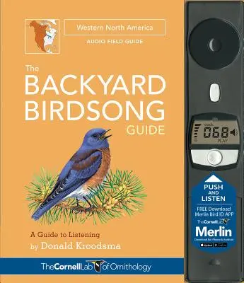 Guía del canto de los pájaros en Norteamérica occidental: Una guía para escuchar - The Backyard Birdsong Guide Western North America: A Guide to Listening