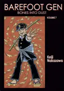 Barefoot Gen Volumen 7: Huesos en polvo - Barefoot Gen Volume 7: Bones Into Dust