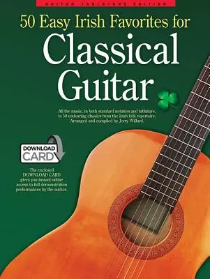 50 Easy Irish Favorites for Classical Guitar: Guitar Tablature Edition