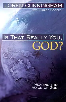 ¿Eres realmente tú, Dios? Escuchar la voz de Dios - Is That Really You, God?: Hearing the Voice of God