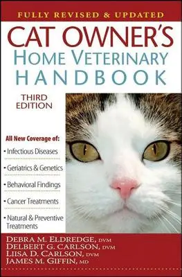 Cat Owner's Home Veterinary Handbook, totalmente revisado y actualizado - Cat Owner's Home Veterinary Handbook, Fully Revised and Updated