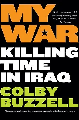 Mi guerra: matar el tiempo en Irak - My War: Killing Time in Iraq