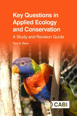 Preguntas clave sobre ecología aplicada y conservación: Guía de estudio y revisión - Key Questions in Applied Ecology and Conservation: A Study and Revision Guide