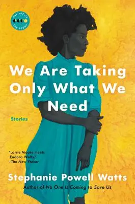 Tomamos sólo lo que necesitamos Historias - We Are Taking Only What We Need: Stories