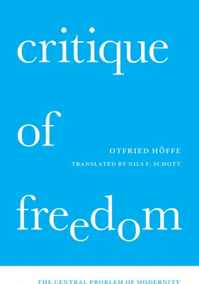 Crítica de la libertad: El problema central de la modernidad - Critique of Freedom: The Central Problem of Modernity