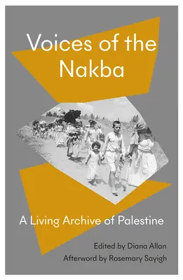 Voces de la Nakba: Una historia viva de Palestina - Voices of the Nakba: A Living History of Palestine