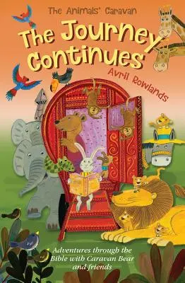 El viaje continúa: Aventuras a través de la Biblia con el Oso Caravana y sus amigos - The Journey Continues: Adventures Through the Bible with Caravan Bear and Friends