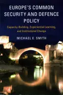 La Política Europea Común de Seguridad y Defensa - Europe's Common Security and Defence Policy