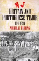 Gran Bretaña y Timor Portugués: 1941-1976 - Britain and Portuguese Timor: 1941-1976