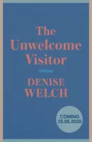 Unwelcome Visitor - El bestseller del Sunday Times - Unwelcome Visitor - The Sunday Times Bestseller
